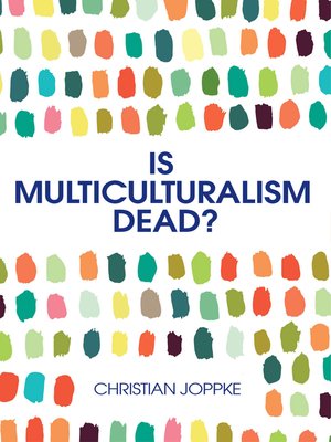 cover image of Is Multiculturalism Dead?